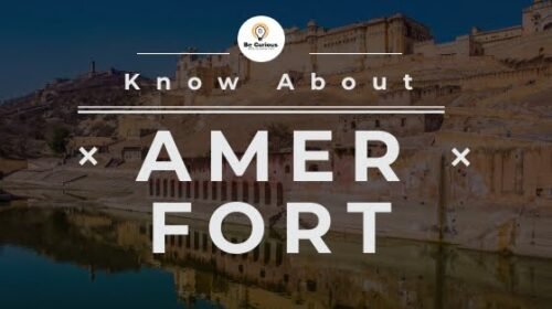 Know about Amer fort - Timing, history, Ticket Prices