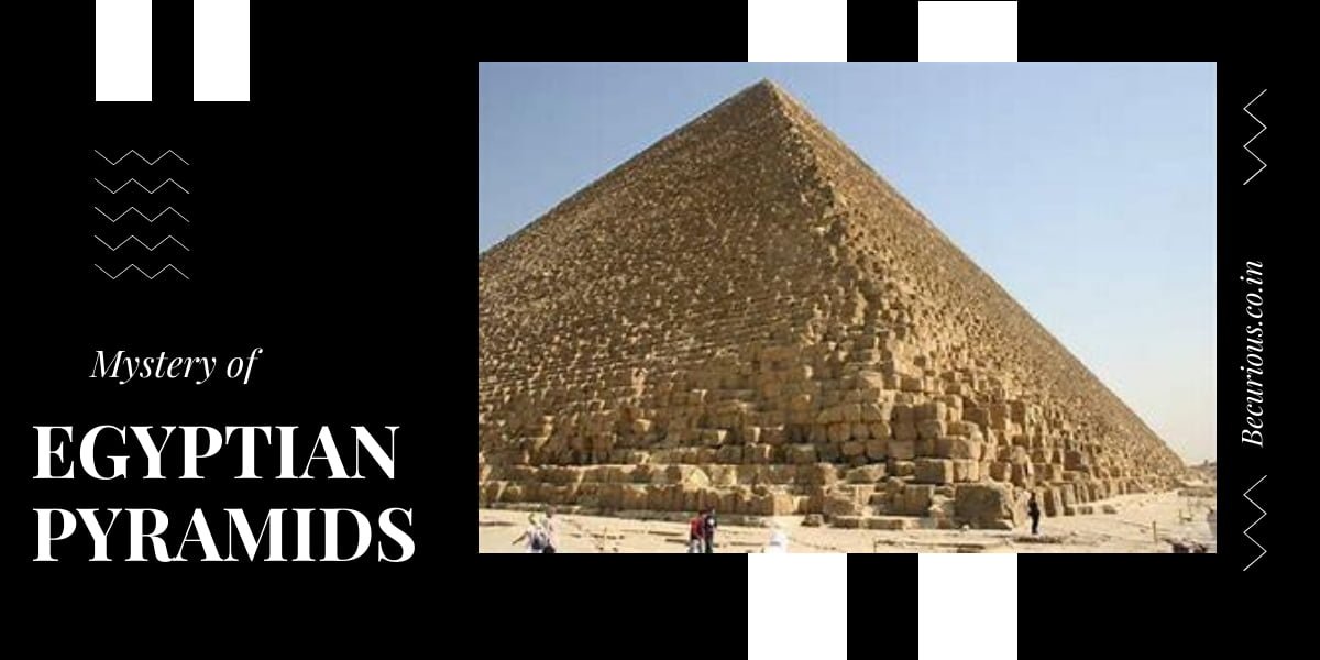 Mystery And Features Behind Pyramids Of Egypt