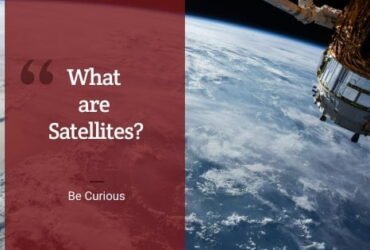 What are Satellites | Be Curious