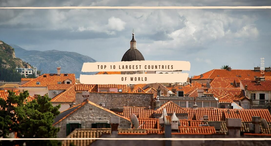 Top 10 largest countries in the world in terms of area