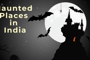 Avoid Visiting These 10 Haunted Places in India