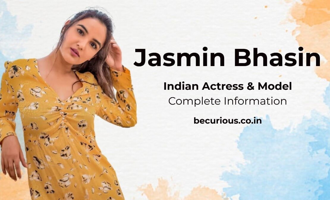 Jasmin Bhasin Biography: Wiki, Age, Boyfriend, Photos, Movies