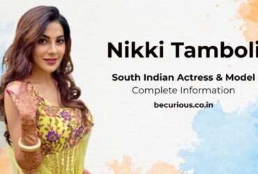 Nikki Tamboli Biography: Wiki, Age, Affair, Biography, Movies, Photos