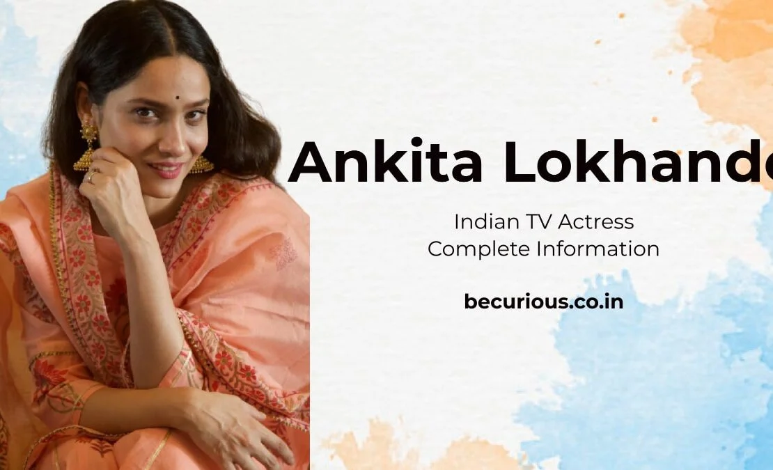 Ankita Lokhande Biography