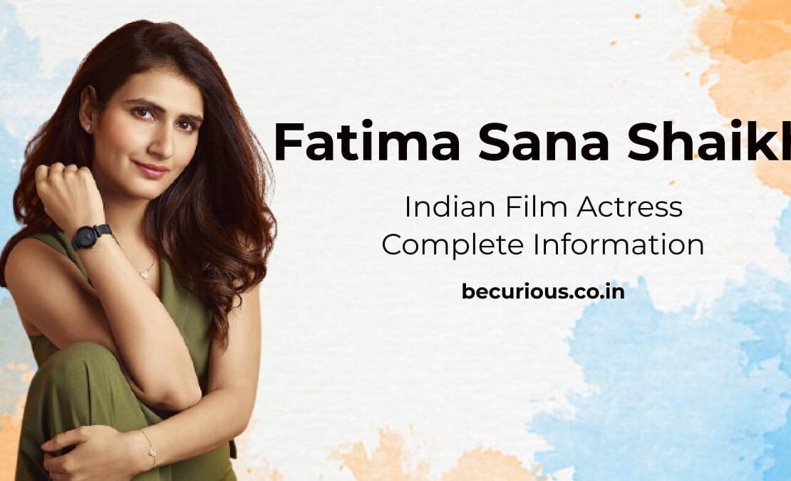 Fatima Sana Shaikh Biography