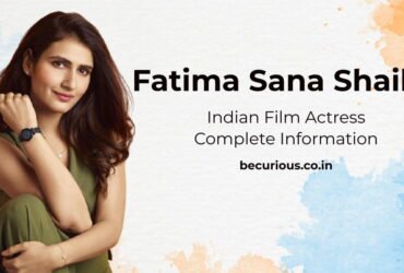 Fatima Sana Shaikh Biography