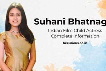 Suhani Bhatnagar Biography Wiki Info